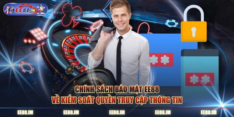 Chính sách bảo mật EE88 về kiểm soát quyền truy cập thông tin
