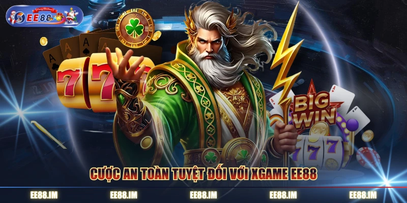 Cược an toàn tuyệt đối với Xgame EE88