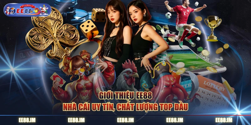 Giới thiệu EE88 nhà cái uy tín, chất lượng top đầu