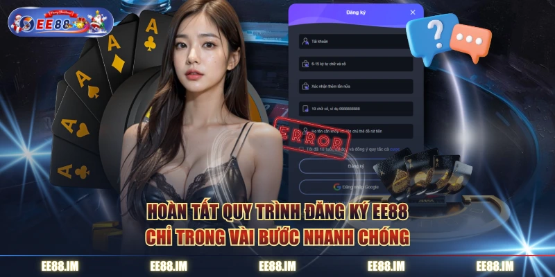 Hoàn tất quy trình đăng ký EE88 chỉ trong vài bước nhanh chóng