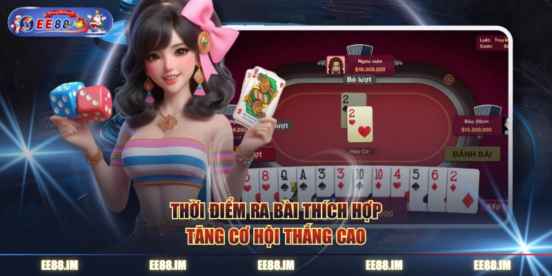 Thời điểm ra bài thích hợp tăng cơ hội thắng cao